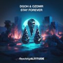 DGoh & OZDMR - Stay Forever (Extended Mix)