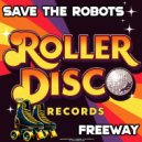 Save The Robots - Freeway
