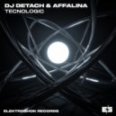 Dj Detach & Affalina - Tecnologic (Original Mix)