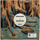 Wood Drift - HeartACHE