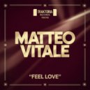 Matteo Vitale - Feel Love (Original Mix)