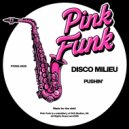 Disco Milieu - Pushin\' (Radio Edit)