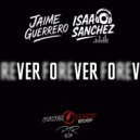 Jaime Guerrero & Isaac Sanchez - Forever (Voreal Mix)