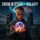 Snow N Stuff - Galaxy (Edit)