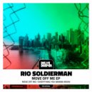 Rio Soldierman - Move Off Me