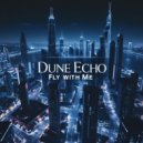 Dune Echo - Fly With Me (Original Mix)