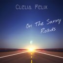 Clelia Felix - On the Sunny Roads (Original Mix)