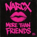 NARCX - MORE THAN FRIENDS ()