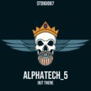 alphatech_5 - Out There (Original Mix)