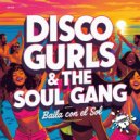 Disco Gurls & The Soul Gang - Baila Con El Sol (Radio Mix)