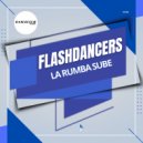Flashdancers - La Rumba Sube (Original Mix)