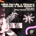 Mike Ferullo, Fiscaro, Manolo & Dee Robert feat. Eloy Hoose - Find You (Eloy Hoose Remix)