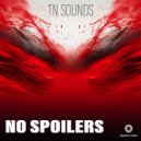 Tn Sounds - No Spoilers (Radio Edit)