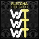 Fletcha - Feel Good (Original Mix)