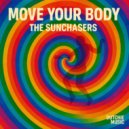 The Sunchasers - Move your Body (Original Mix)