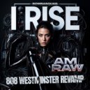 Bombasquad - I RISE (AM RAW 808 Westminster Revamp)
