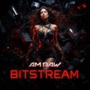 I AM RAW - BITSTREAM (Original Mix)