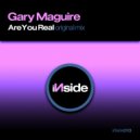 Gary Maguire - Are You Real