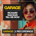Richard Macklin - Tell Me Now