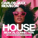 Carlos Jaxx - Movin On (Original Mix)