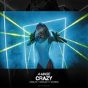 A-Mase - Crazy (Original Mix)