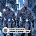 Skinny Bullets - Shaolin Sub Attack