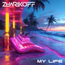 DJ Zharikoff - My Life (Original Mix)