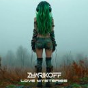 DJ Zharikoff - Love Mysteries (Original Mix)