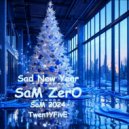 SaM ZerO - SaM 2024 TwentYFivE