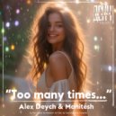 Алекс Дейч - Too many times...