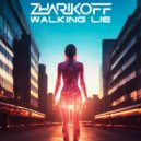 DJ Zharikoff - Walking Lie (Original Mix)