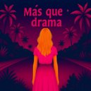 Birmana - Más que drama ()
