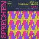 Dave K (UK) & Jon Pleased Wimmin - Higher (Original Mix)