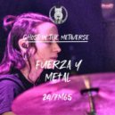 Ghost In The Metaverse - Fuerza Y Metal