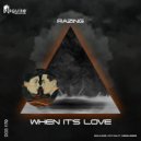 RAZING - When It\'s Love (Radio Edit)