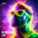KPN - Burning Up (Original Mix)