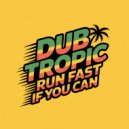 Dub Tropic - No Brakes Tonight (Original Mix)