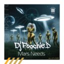Dj Poochie D - Mars Needs