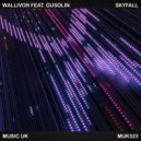 Wallivor feat. Gusolin - Skyfall (Original Mix)