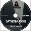 DJ Thobarh101 - Feeling The Same (Comfortable Mix)