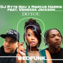 DJ Ryte Nou, Marcus Harris & Venessa Jackson - Do You (Extended Mix)
