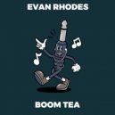 Evan Rhodes - Boom Tea (Original Mix)