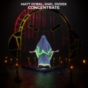 Matt Dybal, KMC & DVDEK - Concentrate (Extended Mix)