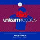 Mitch Dodge - That\'s Crazy (Original Mix)