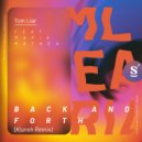 Tom Liar feat. Maria Mathea - Back And Forth (Klunsh Extended Remix)