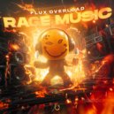 Flux Overload - Rage Music (Original Mix)