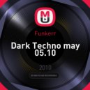 Funkerr - Dark Techno may 05.10
