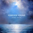 Henry White & Juno - Forever Young (Cover)