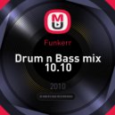 Funkerr - Drum n Bass mix 10.10