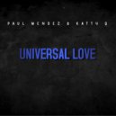 Paul Mendez & Katty Q - Universal Love (Original Mix)